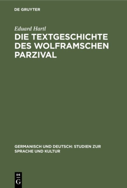 Die Textgeschichte Des Wolframschen Parzival