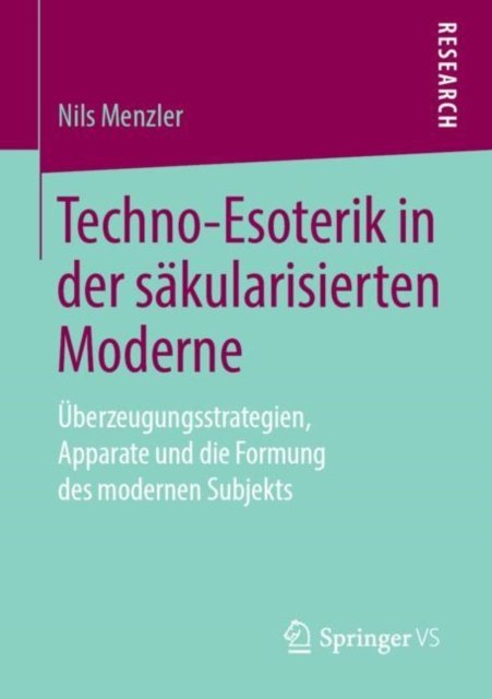 Techno-Esoterik in der sakularisierten Moderne