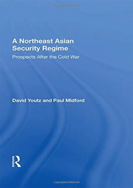 A Northeast Asian Security Regime