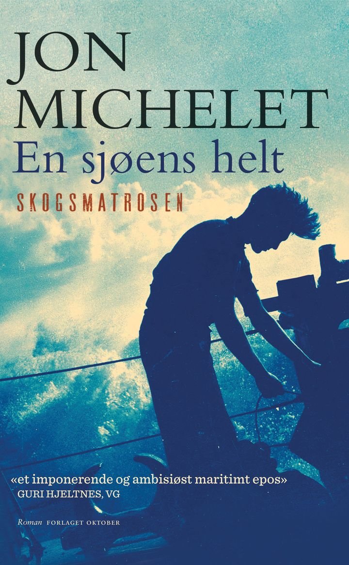 En sjøens helt - Skogsmatrosen : roman