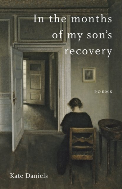 In the Months of My Son's Recovery