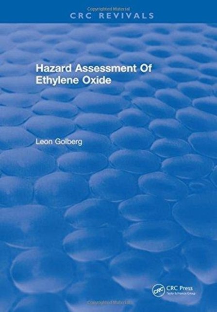 Hazard Assessment Of Ethylene Oxide