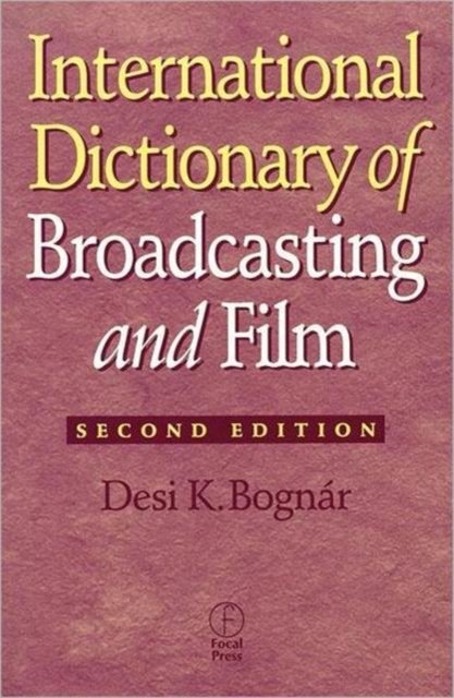 International Dictionary of Broadcasting and Film