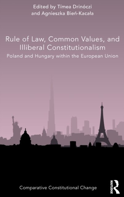 Rule of Law, Common Values, and Illiberal Constitutionalism