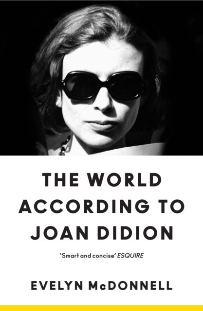 The World According to Joan Didion