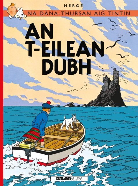 Na Sgeulachdan-Siubhail Aig Tintin: An T-Eilean Dubh