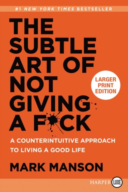 The Subtle Art Of Not Giving A F*Ck