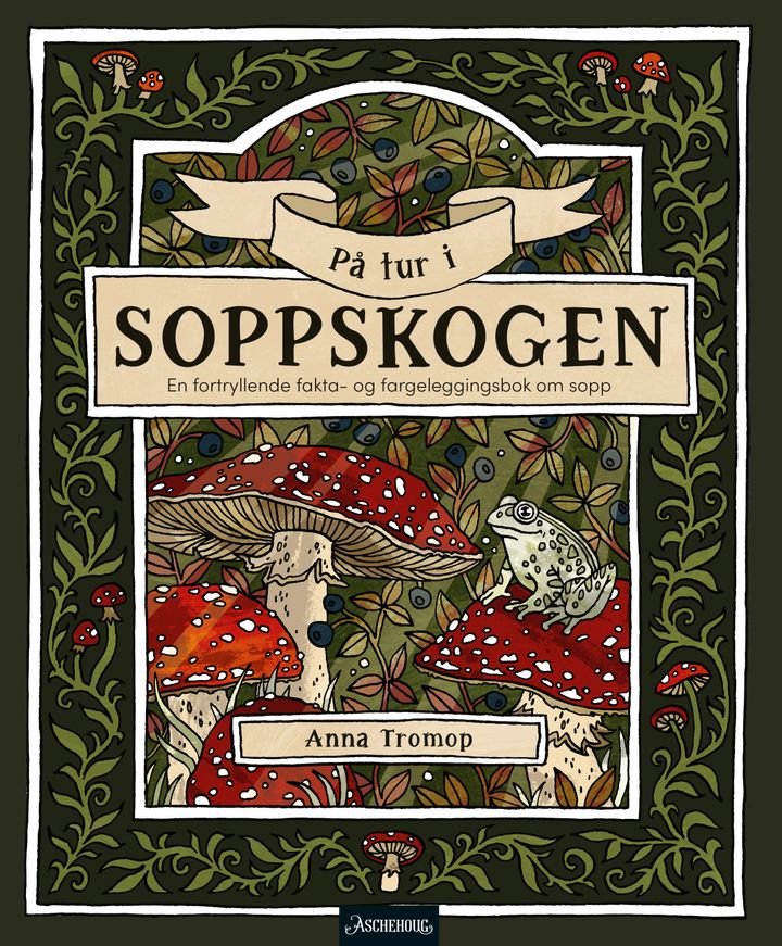 På tur i soppskogen - en fortryllende fakta- og fargeleggingsbok om sopp