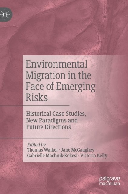 Environmental Migration in the Face of Emerging Risks