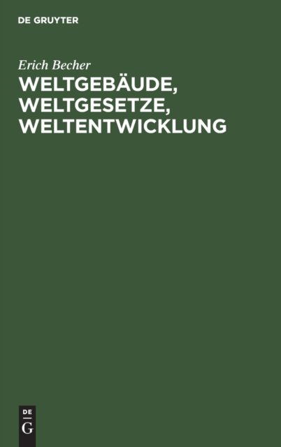 Weltgebaude, Weltgesetze, Weltentwicklung