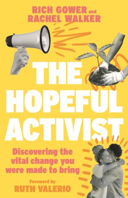 The Hopeful Activist – Discovering the vital change you were made to bring