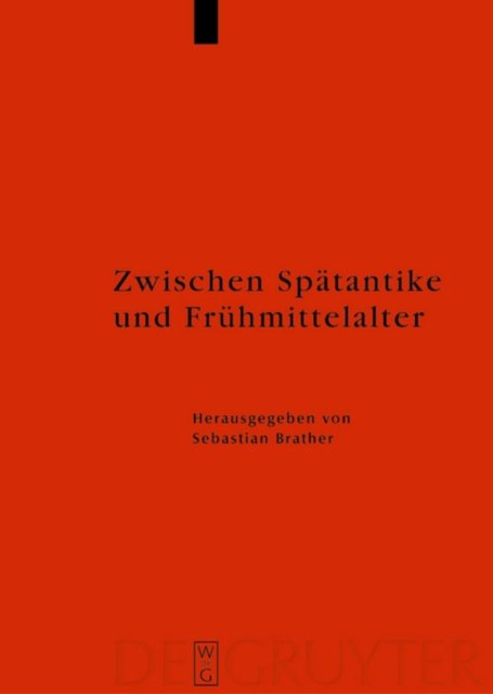 Zwischen Spatantike und Fruhmittelalter