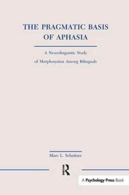 The Pragmatic Basis of Aphasia
