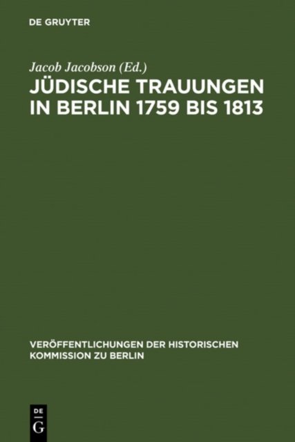 Jüdische Trauungen in Berlin 1759 Bis 1813