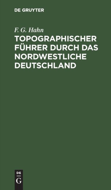 Topographischer Fuhrer Durch Das Nordwestliche Deutschland