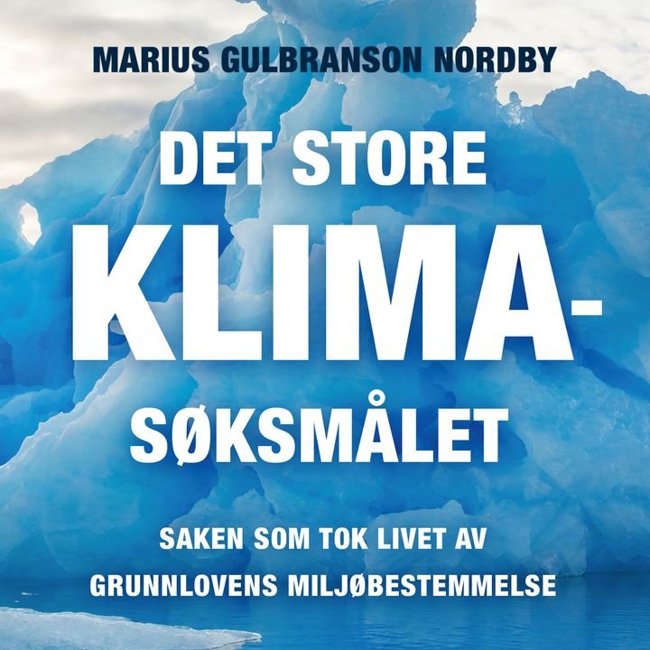 Det store klimasøksmålet - saken som tok livet av Grunnlovens miljøbestemmelse