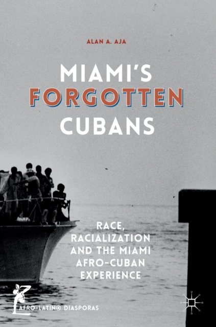 Miami’s Forgotten Cubans