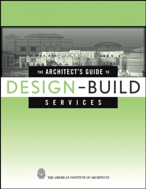 The Architect's Guide to Design–Build Services