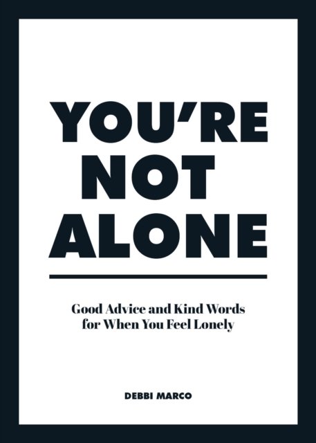 You''re Not Alone