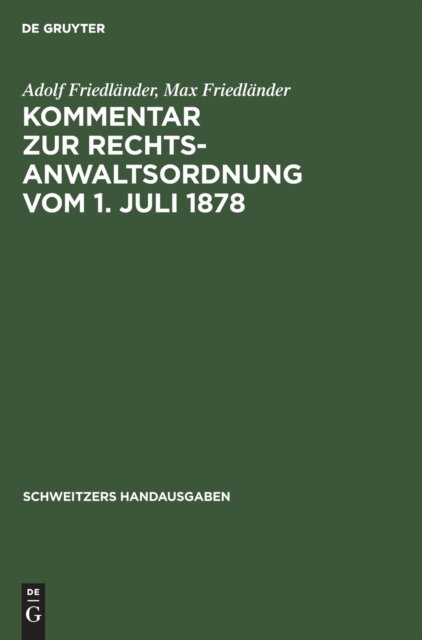 Kommentar Zur Rechtsanwaltsordnung Vom 1. Juli 1878
