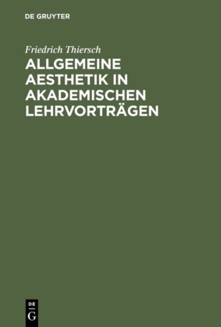 Allgemeine Aesthetik in akademischen Lehrvorträgen
