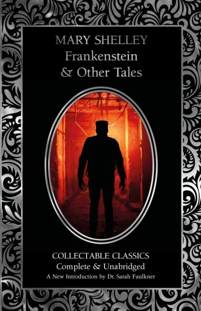 Frankenstein & Other Tales