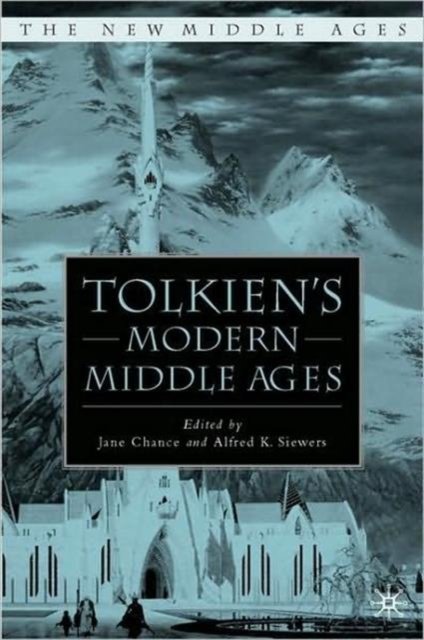 Tolkien''s Modern Middle Ages