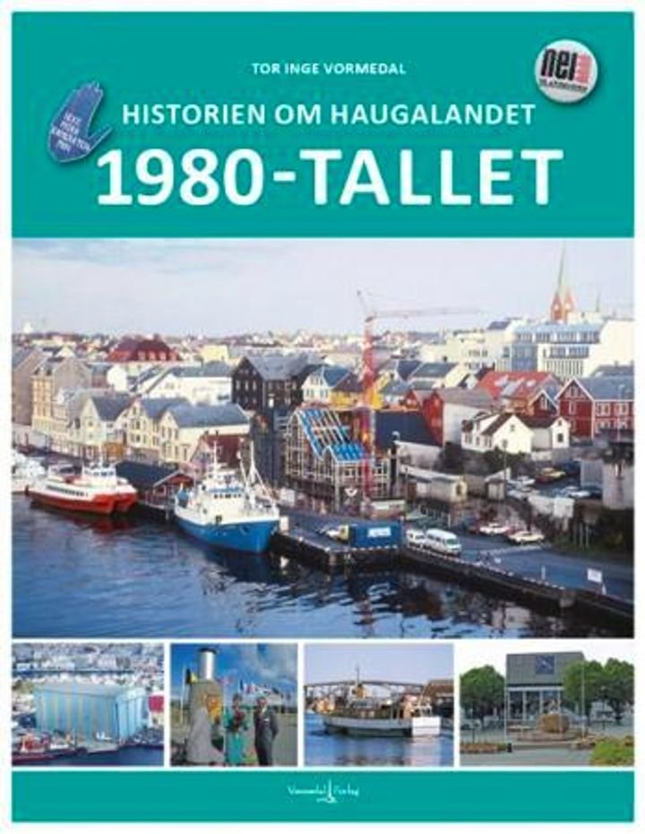 Historien om Haugalandet - 1980-tallet