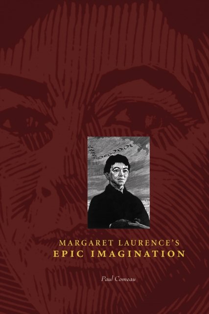 Margaret Laurence''s Epic Imagination