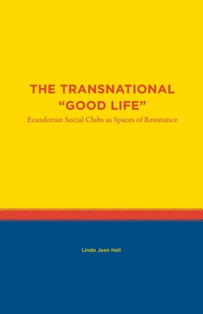 The Transnational "Good Life