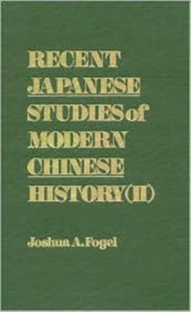 Recent Japanese Studies of Modern Chinese History: v. 1