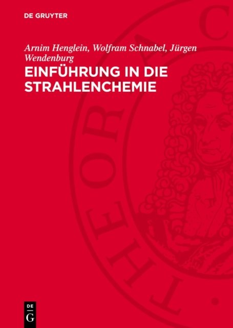 Einfuhrung in Die Strahlenchemie