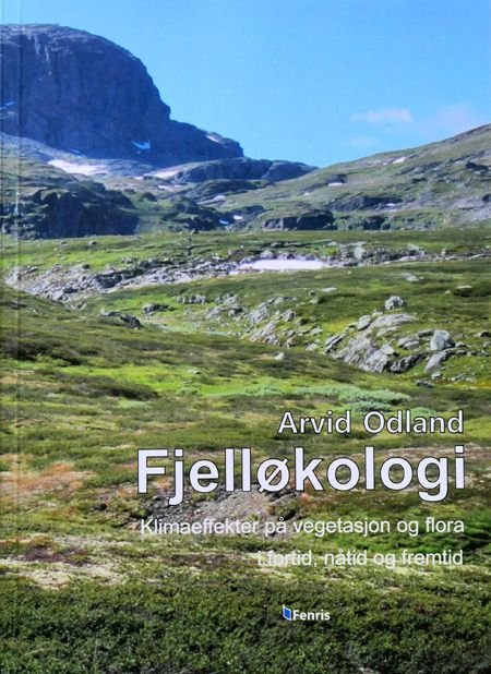 Fjelløkologi - klimaeffekter på vegetasjon og flora i fortid nåtid og fremtid