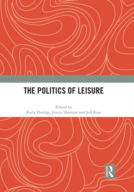 The Politics of Leisure