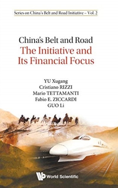 China's Belt And Road: The Initiative And Its Financial Focus