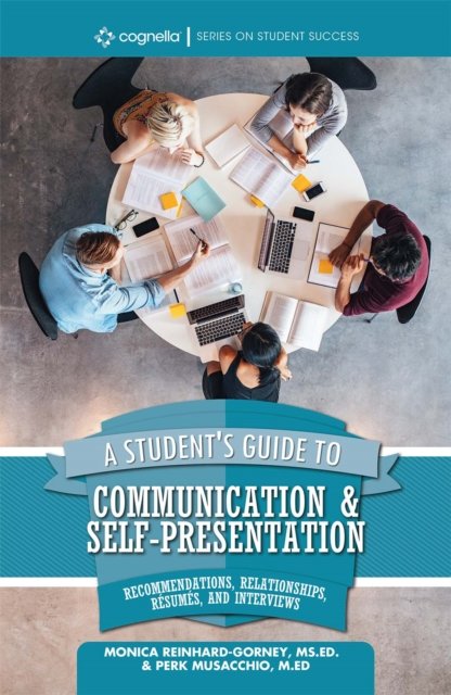 A Student's Guide to Communication and Self-Presentation