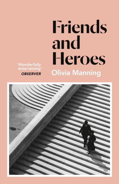 Friends and Heroes (The Balkan Trilogy 3)