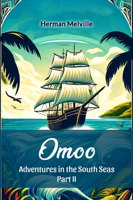 OmooAdventures in the South Seas Part II (Edition2024)