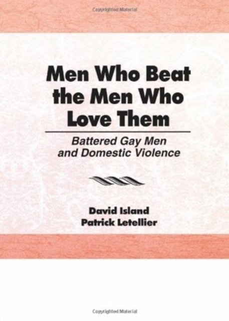Men Who Beat the Men Who Love Them