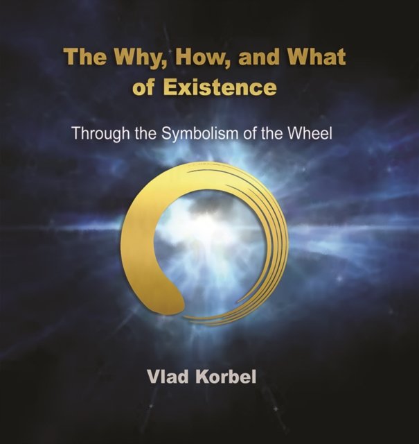 The Why, How, and What of Existence
