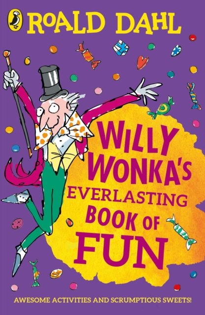 Willy Wonka''s Everlasting Book of Fun