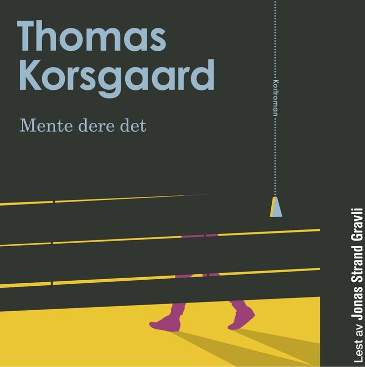 Mente dere det - kortroman