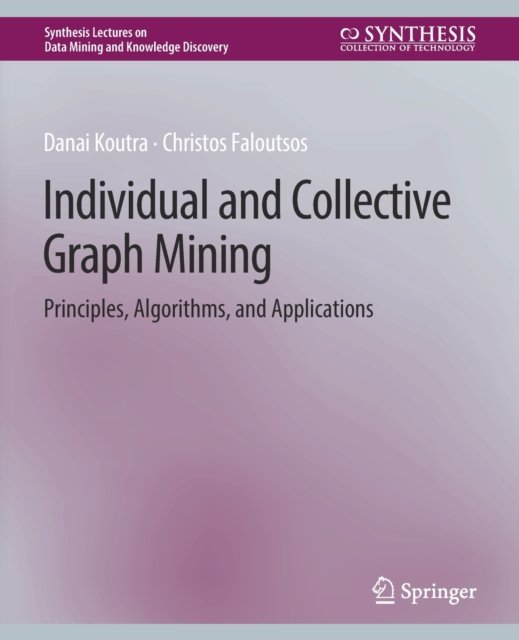Individual and Collective Graph Mining
