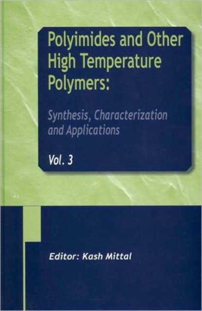Polyimides and Other High Temperature Polymers: Synthesis, Characterization and Applications, Volume 3