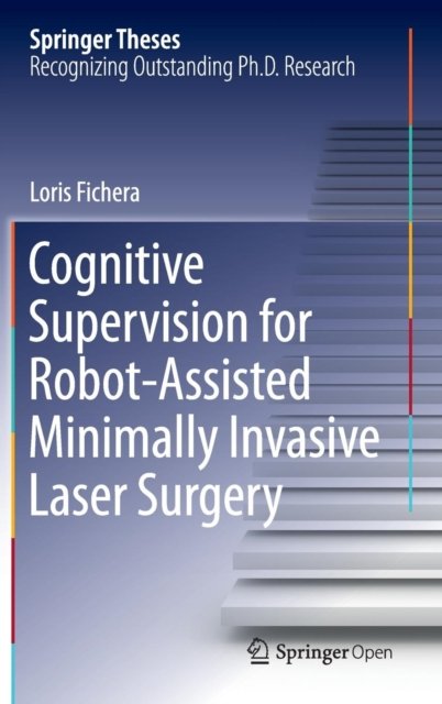 Cognitive Supervision for Robot-Assisted Minimally Invasive Laser Surgery