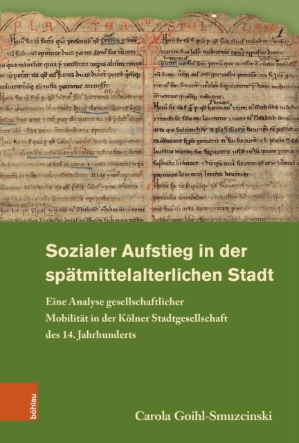 Sozialer Aufstieg in der spatmittelalterlichen Stadt