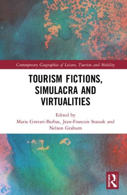 Tourism Fictions Simulacra and Virtualities