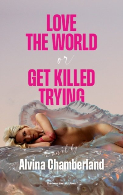 Love The World, or Get Killed Trying