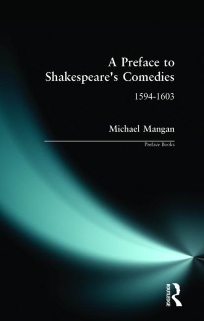 A Preface to Shakespeare''s Comedies