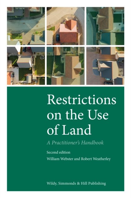 Restrictions on the Use of Land: A Practitioner''s Handbook